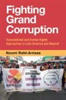 Naomi Roht-Arriaza, Naomi (University of California Roht-Arriaza, Roht-Arriaza Naomi - Fighting Grand Corruption