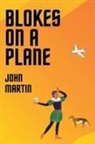John Martin - Blokes on a Plane
