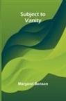 Margaret Benson - Subject to Vanity