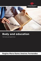 Regina Mara Ramo Aneiros Fernandez - Body and education