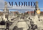 Madrid ayer y hoy