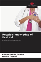 Cristine Coelho Cazeiro, Daniela Copetti - People's knowledge of first aid