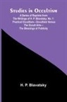 H. P. Blavatsky - Studies in Occultism; A Series of Reprints from the Writings of H. P. Blavatsky;No. 1