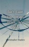 Christopher Hughes - Don't Count Your Dreams Before They Hatch