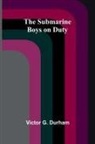 Victor G. Durham - The Submarine Boys on Duty