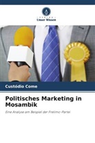 Custódio Come - Politisches Marketing in Mosambik