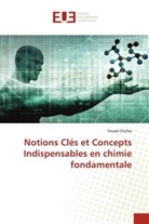 Fouad Chafaa - Notions Clés et Concepts Indispensables en chimie fondamentale