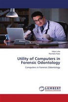 Ravindra Kadu, Vidya Lohe - Utility of Computers in Forensic Odontology