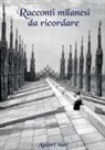 Autori Vari - Racconti milanesi da ricordare