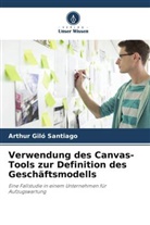 Arthur Giló Santiago - Verwendung des Canvas-Tools zur Definition des Geschäftsmodells