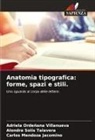 Carlos Mendoza Jacomino, Alondra Solís Talavera, Adriela Ordeñana Villanueva - Anatomia tipografica: forme, spazi e stili.