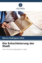 Márcio Rodrigues Silva - Die Entschleierung der Stadt