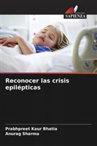 Prabhpreet Kaur Bhatia, Anurag Sharma - Reconocer las crisis epilépticas