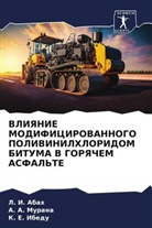 L. I. Abah, K. E. Ibedu, A. A. Murana - VLIYaNIE MODIFICIROVANNOGO POLIVINILHLORIDOM BITUMA V GORYaChEM ASFAL'TE