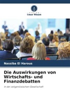 Nassiba El Harous - Die Auswirkungen von Wirtschafts- und Finanzdebatten