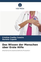 Cristine Coelho Cazeiro, Daniela Copetti - Das Wissen der Menschen über Erste Hilfe