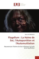 Nexus JAJ WINSALAS - Flagellum : La Haine de Soi, l'Autopunition et l'Automutilation