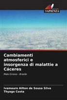Thyago Costa, Ivamauro Ailton de Sousa Silva - Cambiamenti atmosferici e insorgenza di malattie a Cáceres