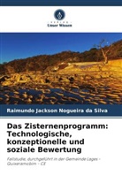 Raimundo Jackson Nogueira da Silva - Das Zisternenprogramm: Technologische, konzeptionelle und soziale Bewertung