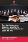 Sanmugam Annamalah, Edward Ow Han Lin - Des-tarifação nos seguros gerais da Malásia: Um estudo de caso da AIG