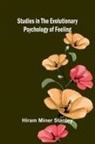 Hiram Miner Stanley - Studies in the Evolutionary Psychology of Feeling