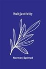 Norman Spinrad - Subjectivity
