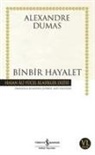 Alexandre Dumas - Binbir Hayalet