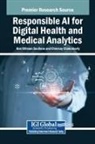 Chinmay Chakraborty, Ben Othman Soufiene - Responsible AI for Digital Health and Medical Analytics
