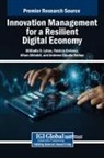 Afnan Alkhaldi, Miltiadis D Lytras, Miltiadis D. Lytras, Patricia Ordonez - Innovation Management for a Resilient Digital Economy