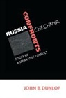 John B. Dunlop, Dunlop John B. - Russia Confronts Chechnya