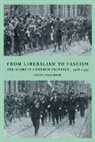 Kevin Passmore, Passmore Kevin - From Liberalism to Fascism