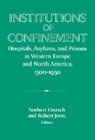 Norbert Finzsch, Finzsch Norbert, Robert Jütte - Institutions of Confinement