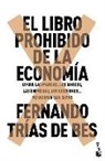 Fernando Trías De Bes - El libro prohibido de la economía