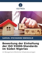 SAMUEL IFECHUKWU NWOKOLIE - Bewertung der Einhaltung der ISO 55000-Standards im Süden Nigerias