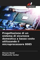 Shovon Nandi, Madhumita Sarkar - Progettazione di un sistema di sicurezza domestica a basso costo utilizzando il microprocessore 8085