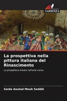 Saida Aoulad Mouh Seddik - La prospettiva nella pittura italiana del Rinascimento