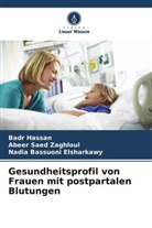 Nadi Elsharkawy, Nadia Bassuoni Elsharkawy, Badr Hassan, Abeer Saed Zaghloul - Gesundheitsprofil von Frauen mit postpartalen Blutungen