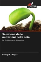 Shivaji P. Magar - Selezione delle mutazioni nella soia