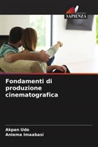 Aniema Imaabasi, Akpan Udo - Fondamenti di produzione cinematografica