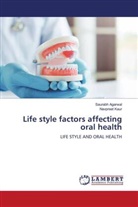 Saurabh Agarwal, Navpreet Kaur - Life style factors affecting oral health