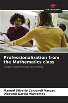 Manuel Silverio Carbonell Vargas, Diosveni García Viamontes - Professionalization from the Mathematics class