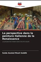Saida Aoulad Mouh Seddik - La perspective dans la peinture italienne de la Renaissance