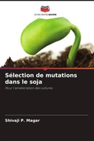 Shivaji P. Magar - Sélection de mutations dans le soja