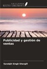 Sarabjit Singh Shergill - Publicidad y gestión de ventas