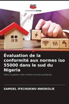SAMUEL IFECHUKWU NWOKOLIE - Évaluation de la conformité aux normes iso 55000 dans le sud du Nigeria