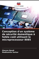 Shovon Nandi, Madhumita Sarkar - Conception d'un système de sécurité domestique à faible coût utilisant le microprocesseur 8085