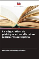 Aduralere Oluwagbohunmi - La négociation de plaidoyer et les décisions judiciaires au Nigeria