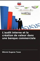 Nformi Eugene Tawe - L'audit interne et la création de valeur dans une banque commerciale