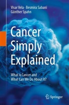 Besmira Sabani, Günther Spahn, Visar Vela - Cancer Simply Explained