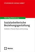 Wolfgang Klug, Daniel Niebauer, Jeanette Pohl - Sozialarbeiterische Beziehungsgestaltung